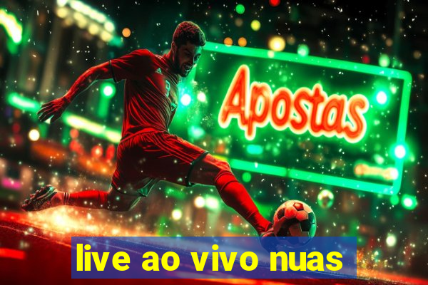 live ao vivo nuas